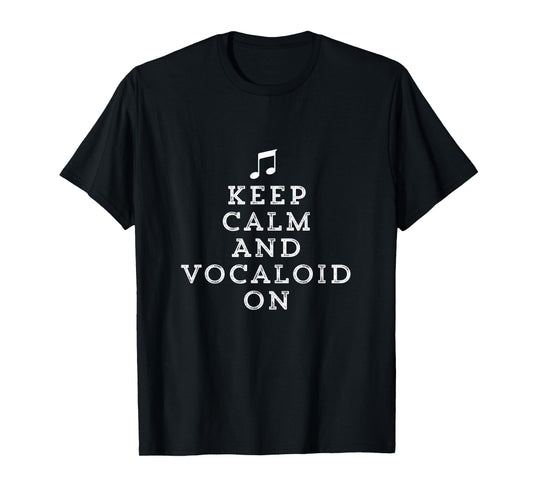 Funny Vocaloid Gift Keep Calm & Vocaloid On Music Anime T-Shirt