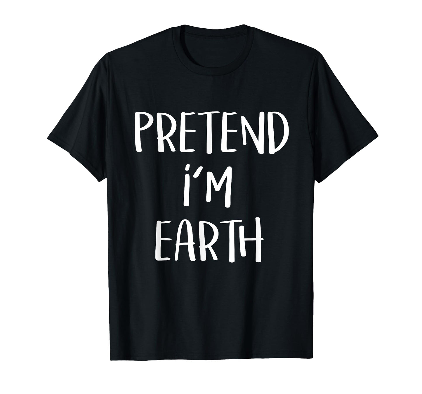 Pretend I'm Earth Element Costume Funny Halloween Party T-Shirt