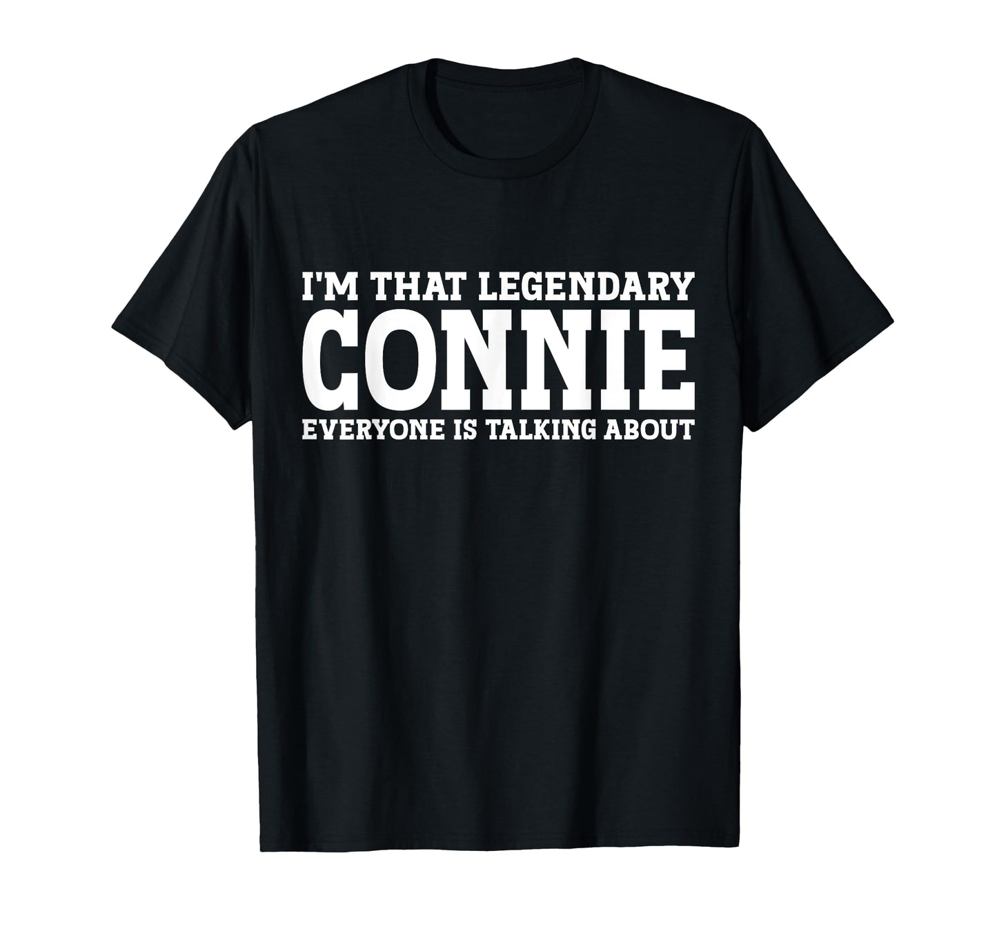 Connie Personal Name Women Girl Funny Connie T-Shirt