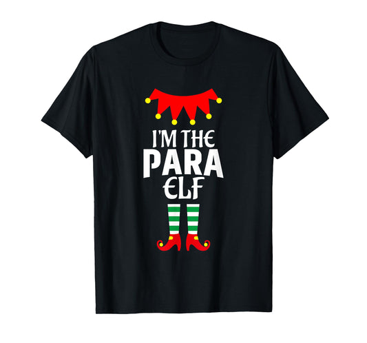 Matching Family Group Funny I'm The Para Elf Christmas T-Shirt