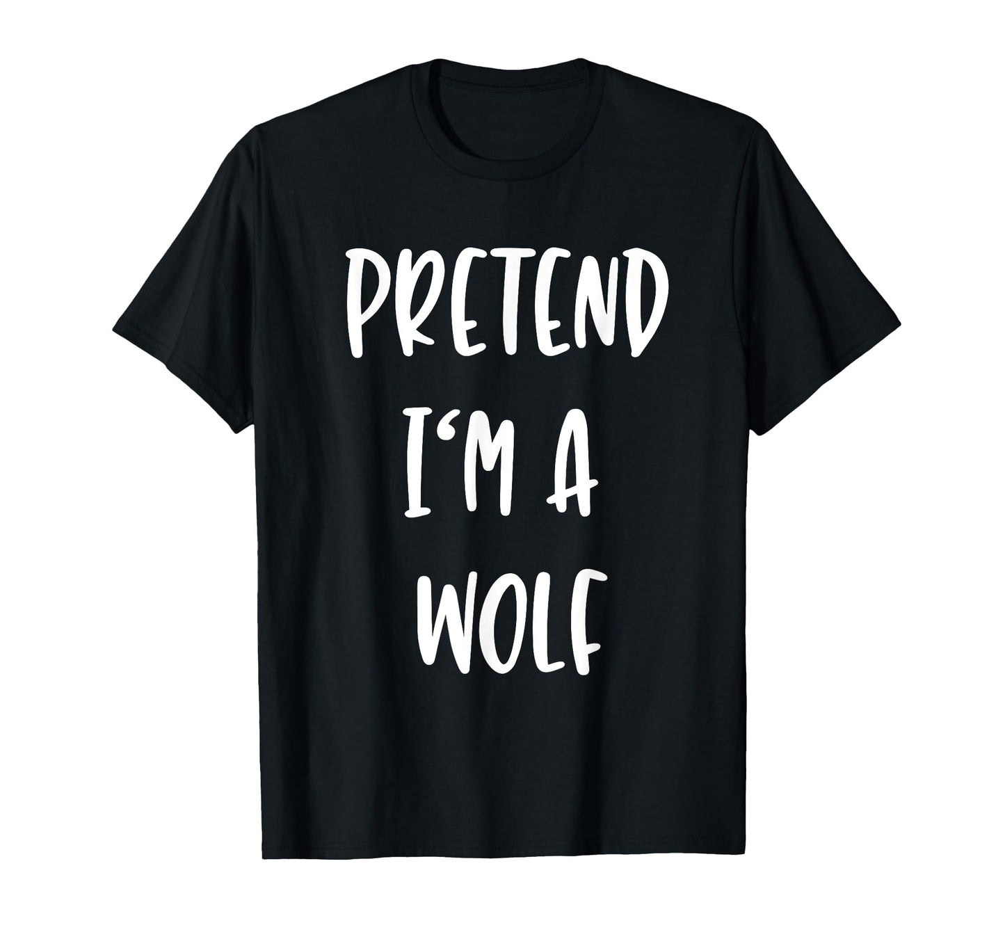 Pretend Im A Wolf Funny Lazy Halloween Party Costume T-Shirt
