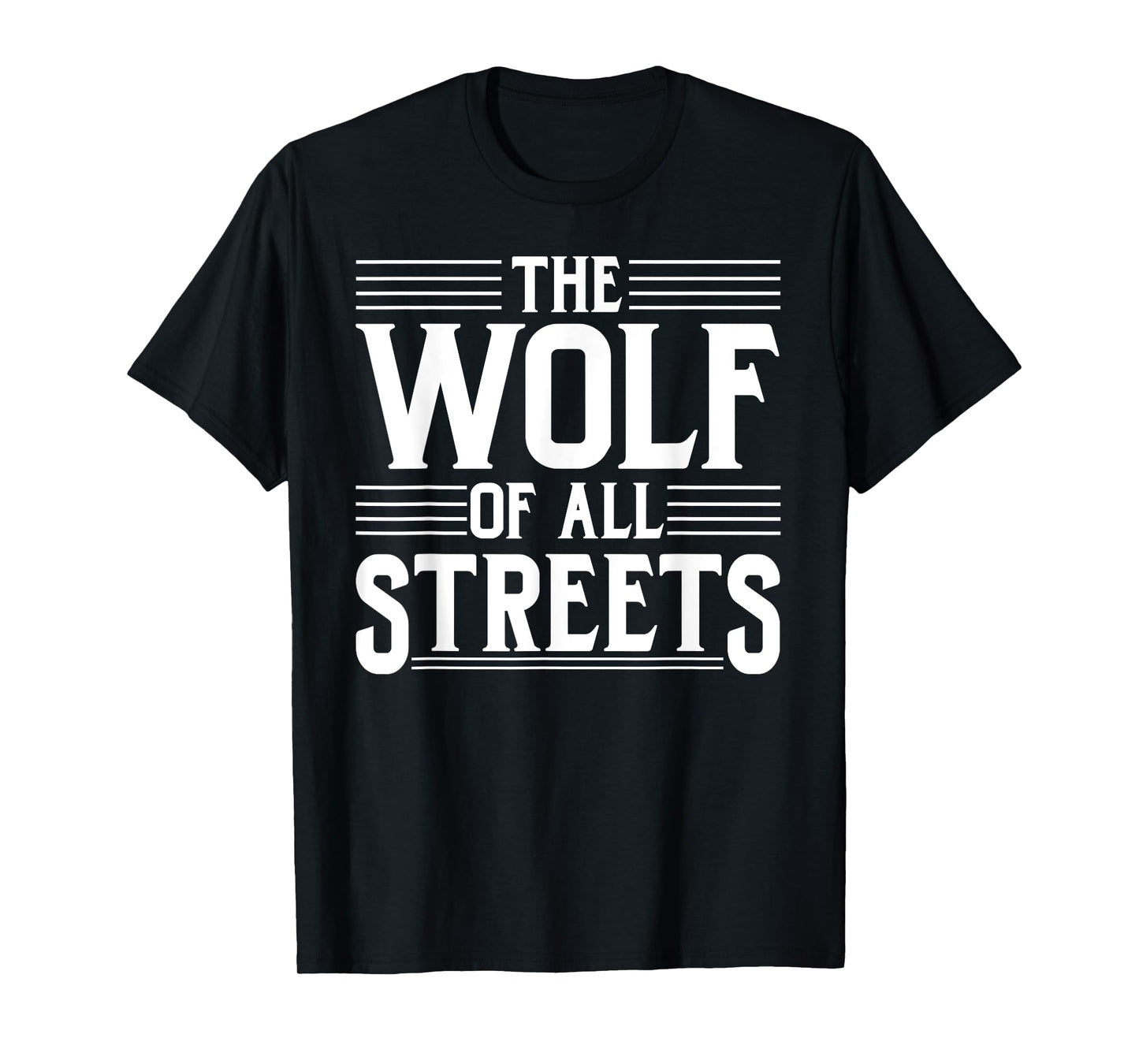 The Wolf Of All Streets Shirt | Dad Father's Day Gift T-Shirt