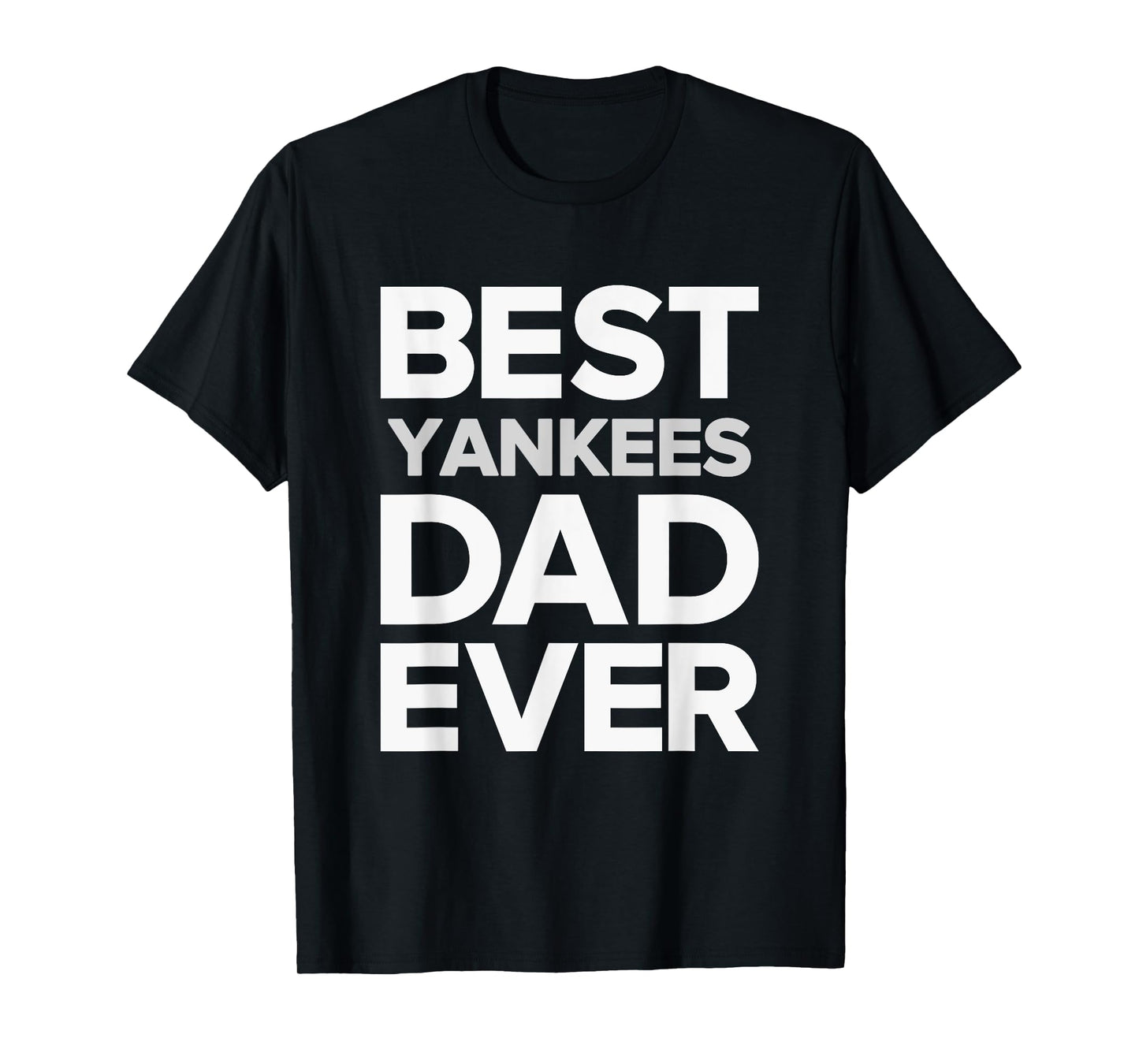 Yankees North Best DAD Ever HS T-Shirt