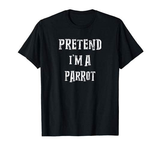 Pretend I'm A Parrot Halloween Costume Couples Matching T-Shirt