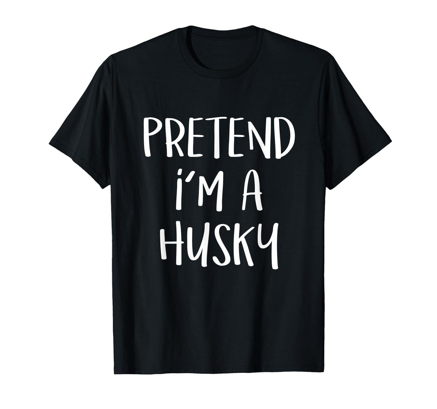 Pretend I'm A Husky Dog Costume Funny Halloween Party Men Women Kids T-Shirt