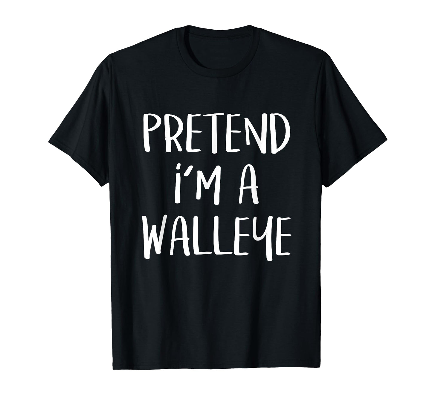 Pretend I'm A Walleye Costume Funny Fish Halloween Party T-Shirt