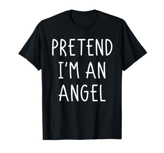 Halloween Costume Pretend Im An Angel Halloween Shirt Men T-Shirt
