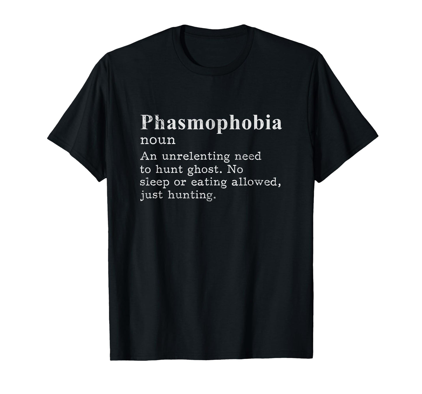 Phasmophobia Definition Paranormal Ghost Hunting Distressed T-Shirt