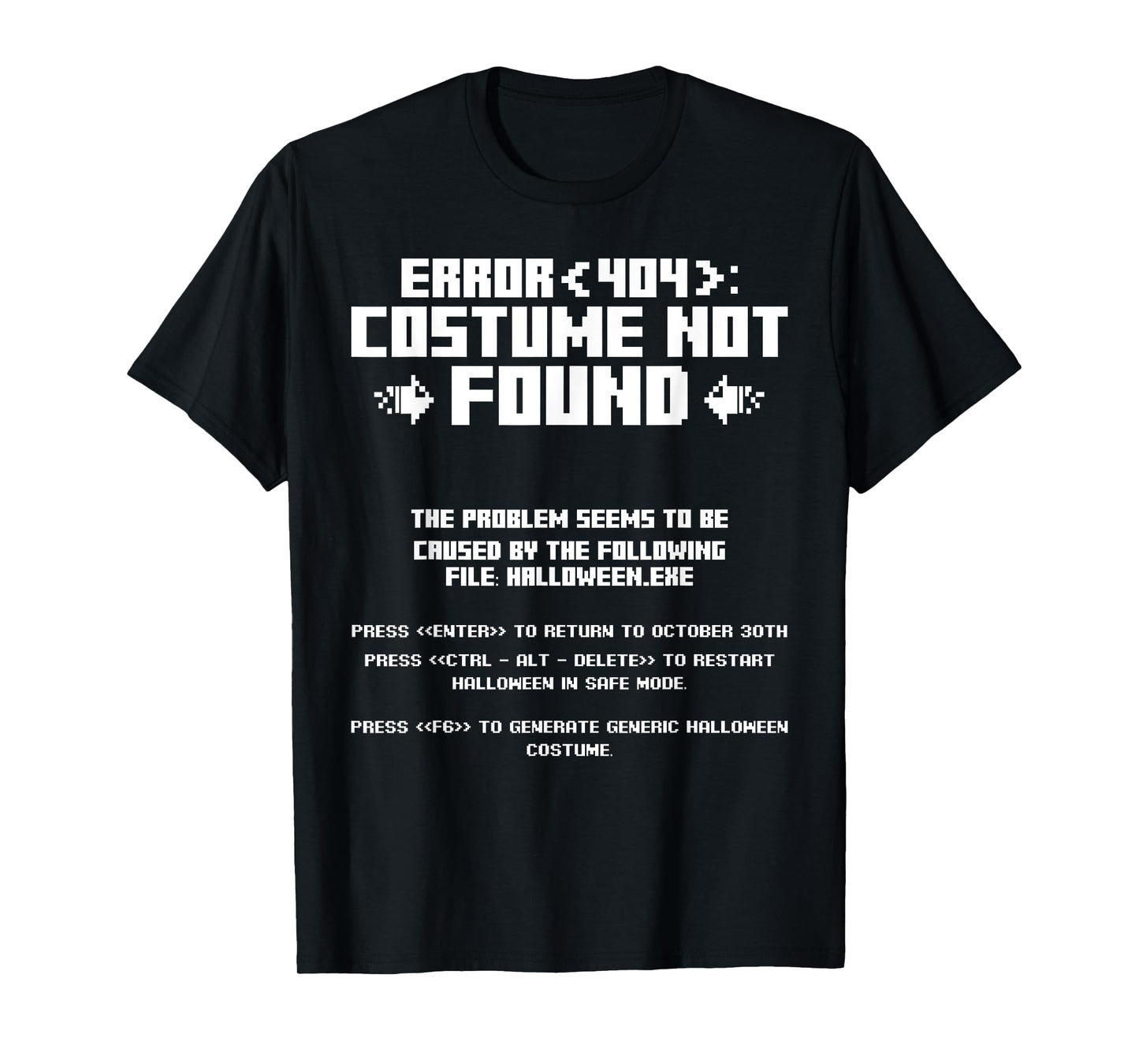 Error 404 Costume Not Found Computer Geek Nerd Coder Tech T-Shirt