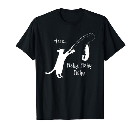 Here Fishy Fishy Fishy Funny Cat Fishing Novelty T Shirt Tee Men Women Kids T-Shirt