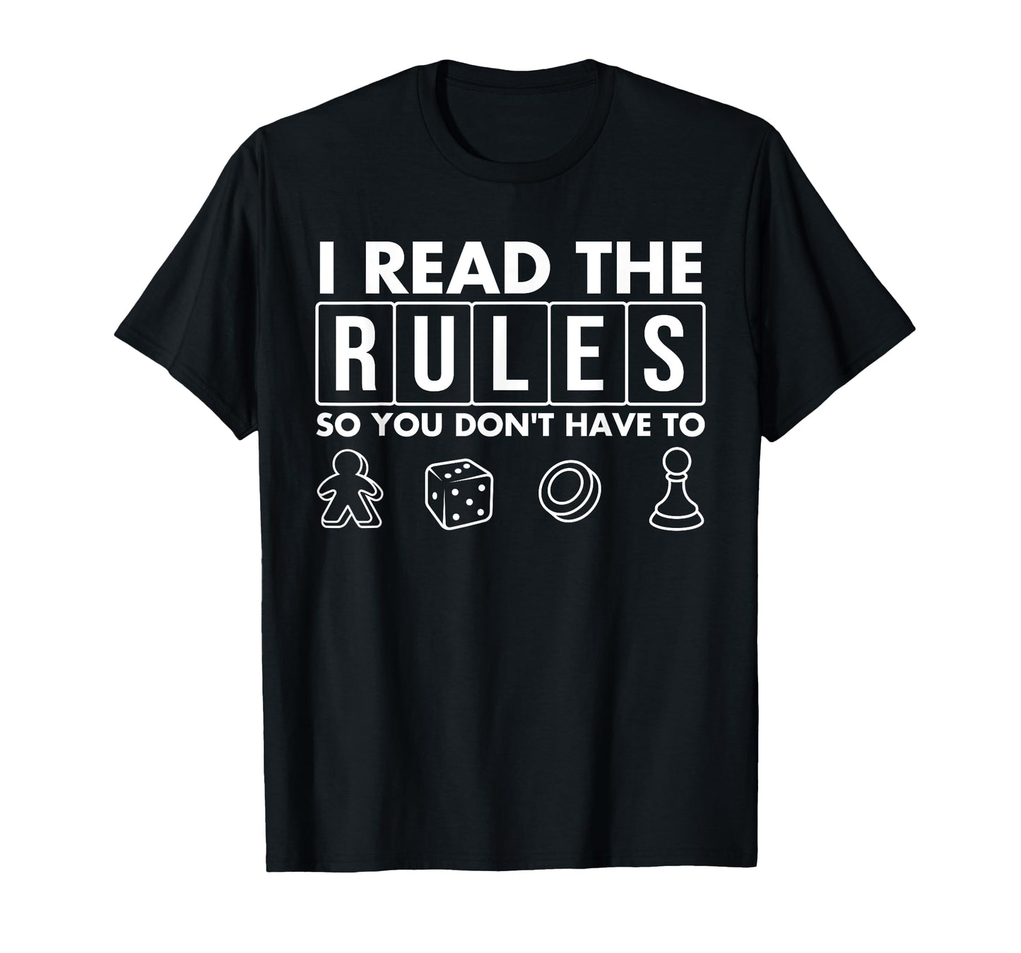 Funny I Read The Rules So You Don't Have to Board Game Gift T-Shirt