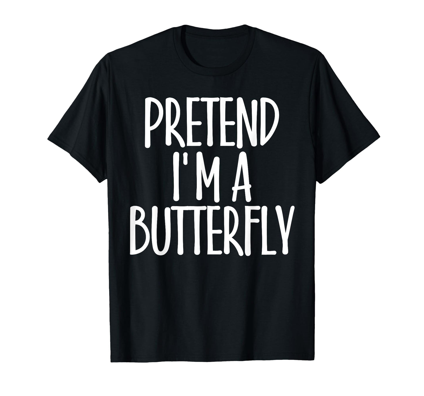 Easy Pretend I'm Butterfly Costume Gift Fun Lazy Halloween T-Shirt