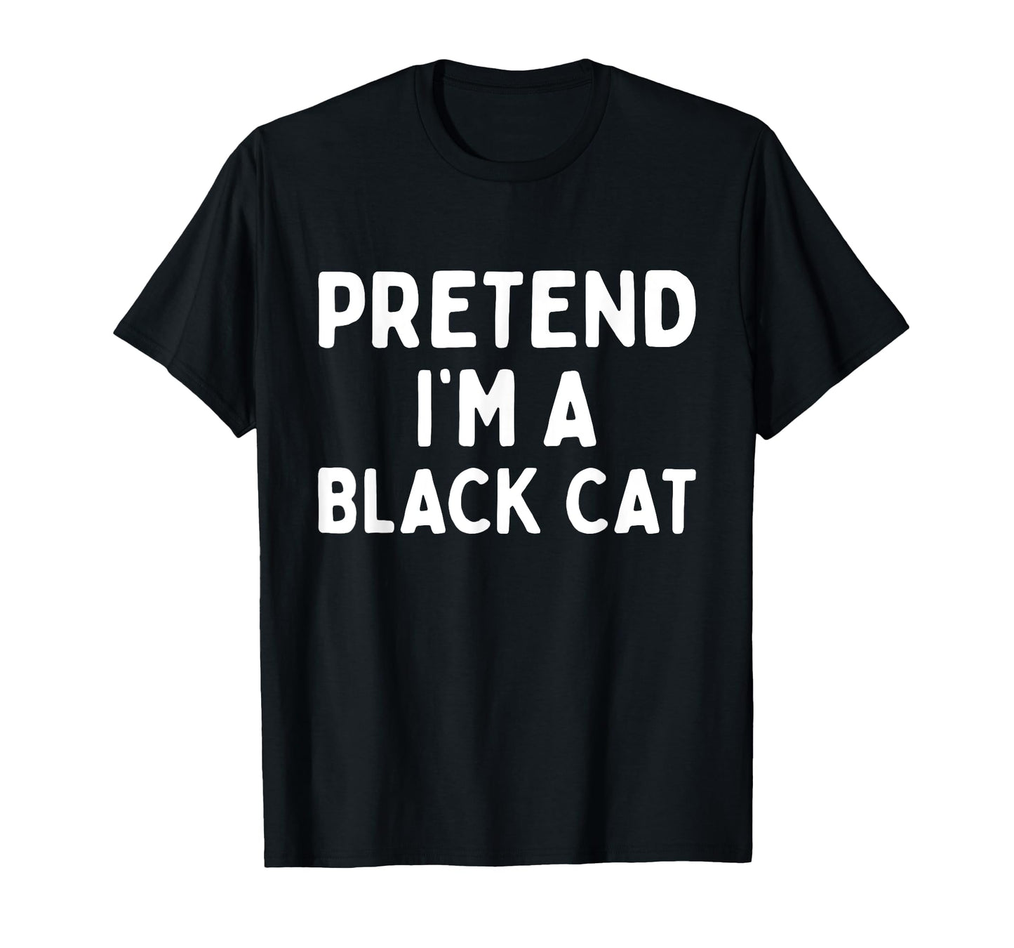 Pretend I'm A Black Cat Easy Lazy Halloween Costume Funny T-Shirt for Men Women Kids
