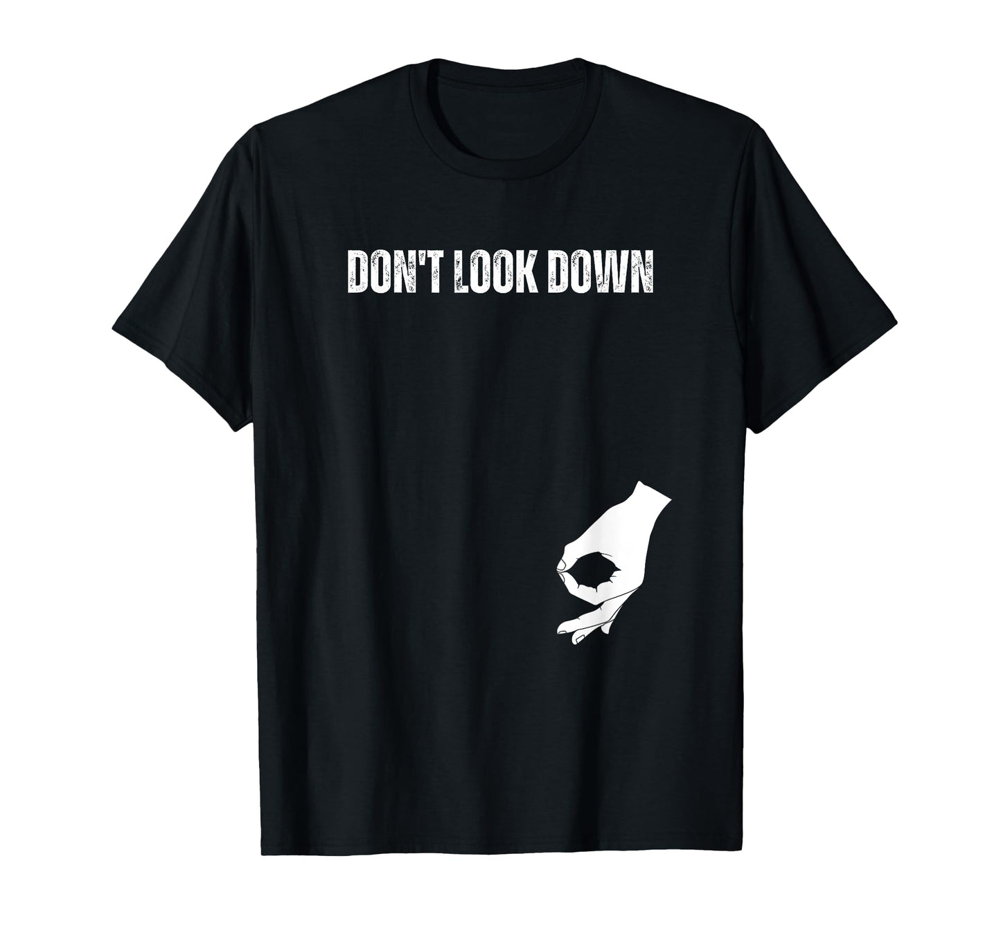 Don't Look Down Funny Circle Game Meme T-Shirt
