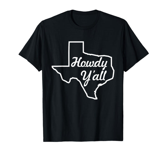Howdy Yall, Texas Y'all! T-Shirt