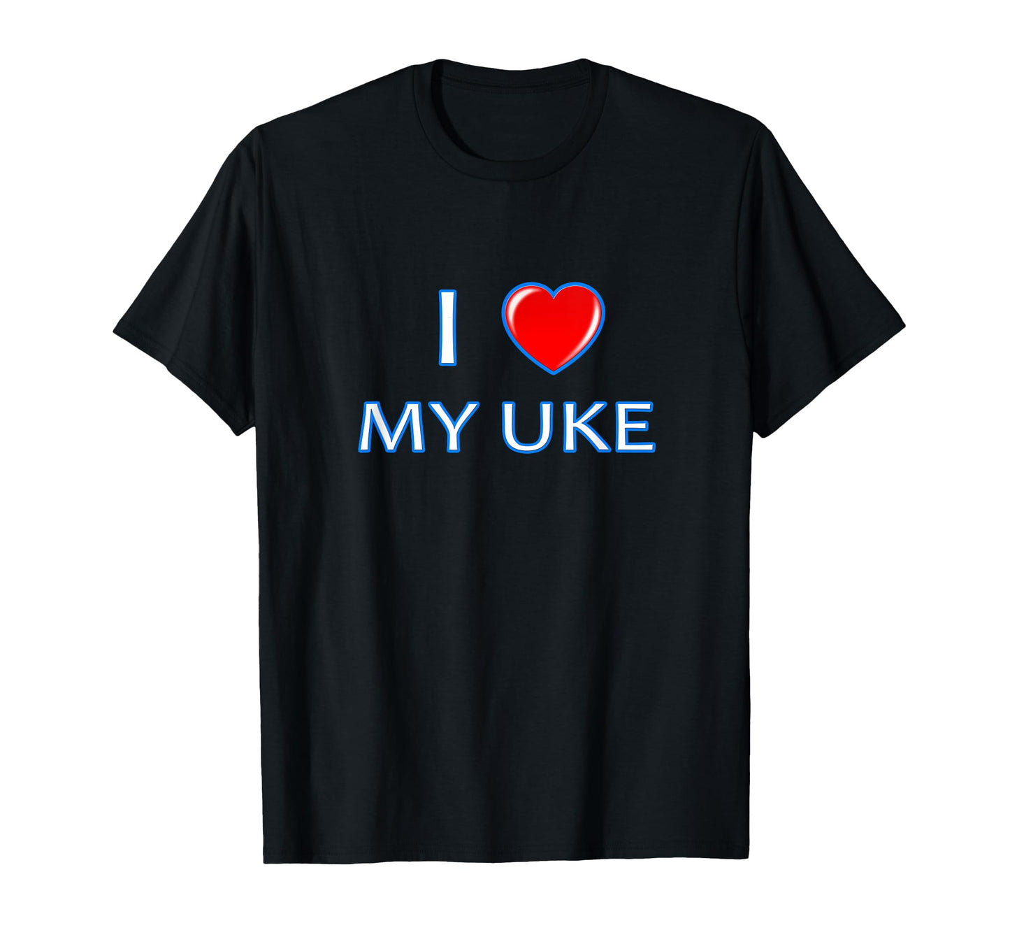 I love my Uke - great for Gay Yaoi Anime lovers T-Shirt