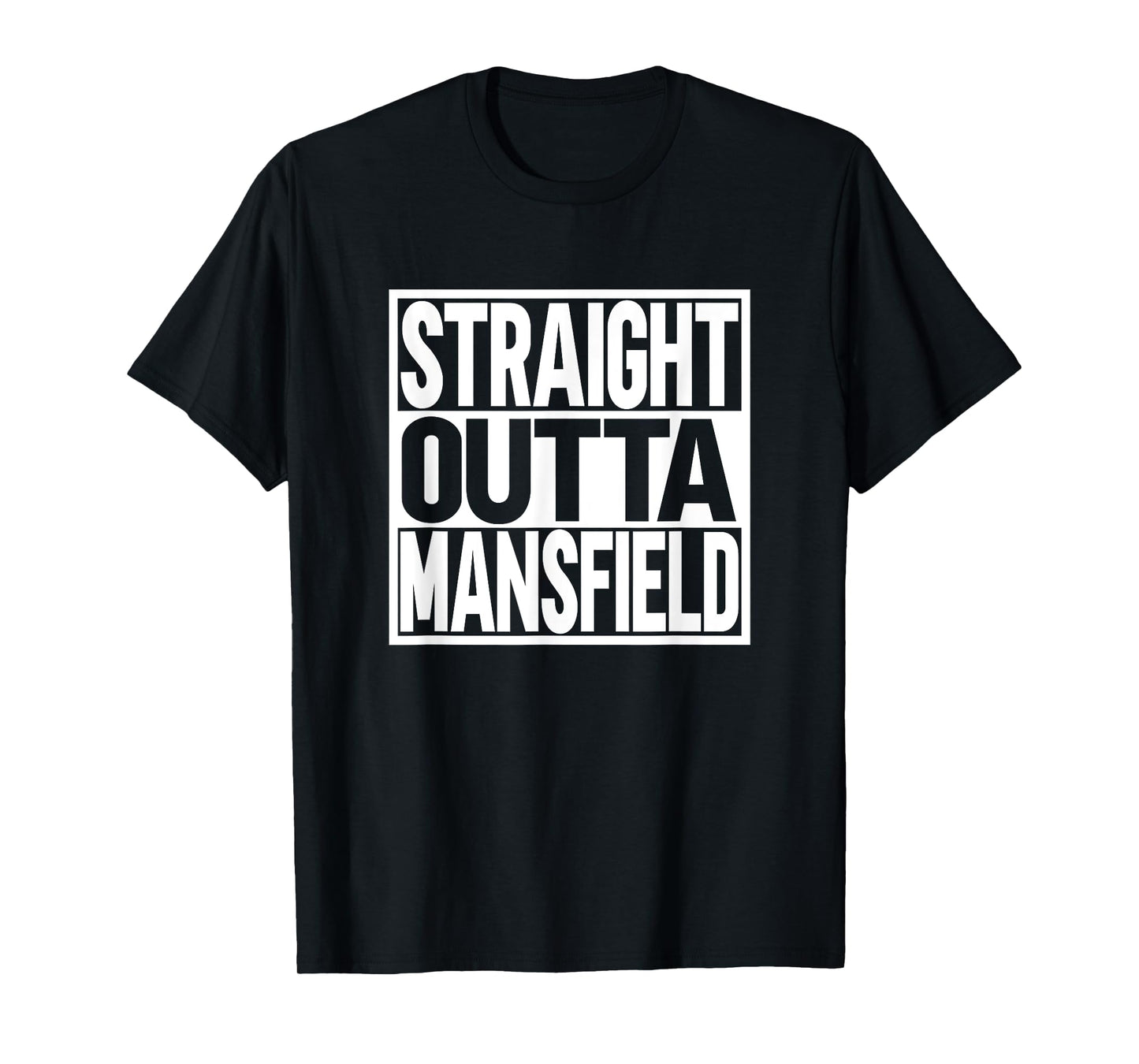 Straight Outta Mansfield T-Shirt