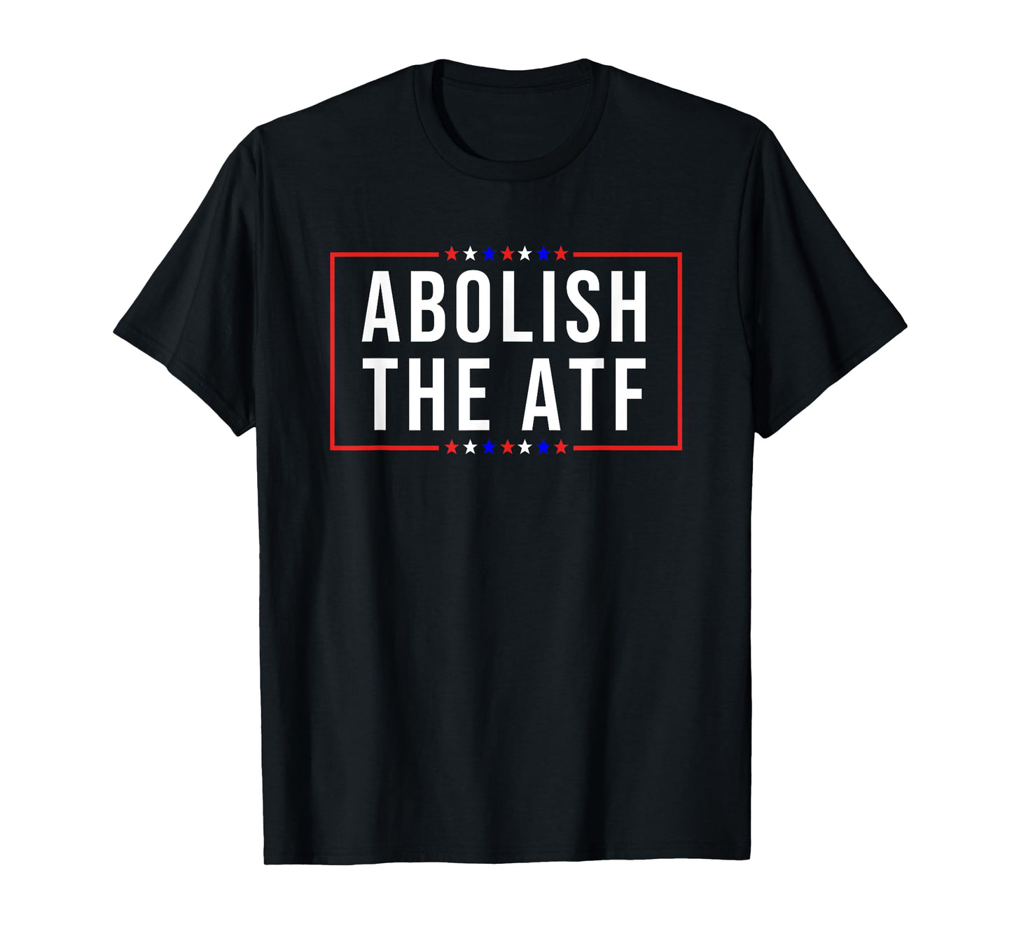 Pro 2A Tees Unisex-Adults Patriotic Modern Black Short Sleeve Crew Neck T-Shirt Small Abolish the ATF Gun Control