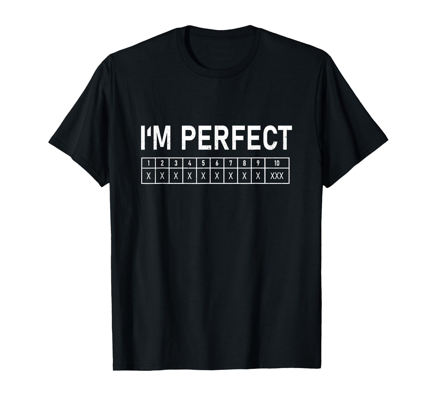 Bowling Funny I'm Perfect 300 Game Bowler T-Shirt