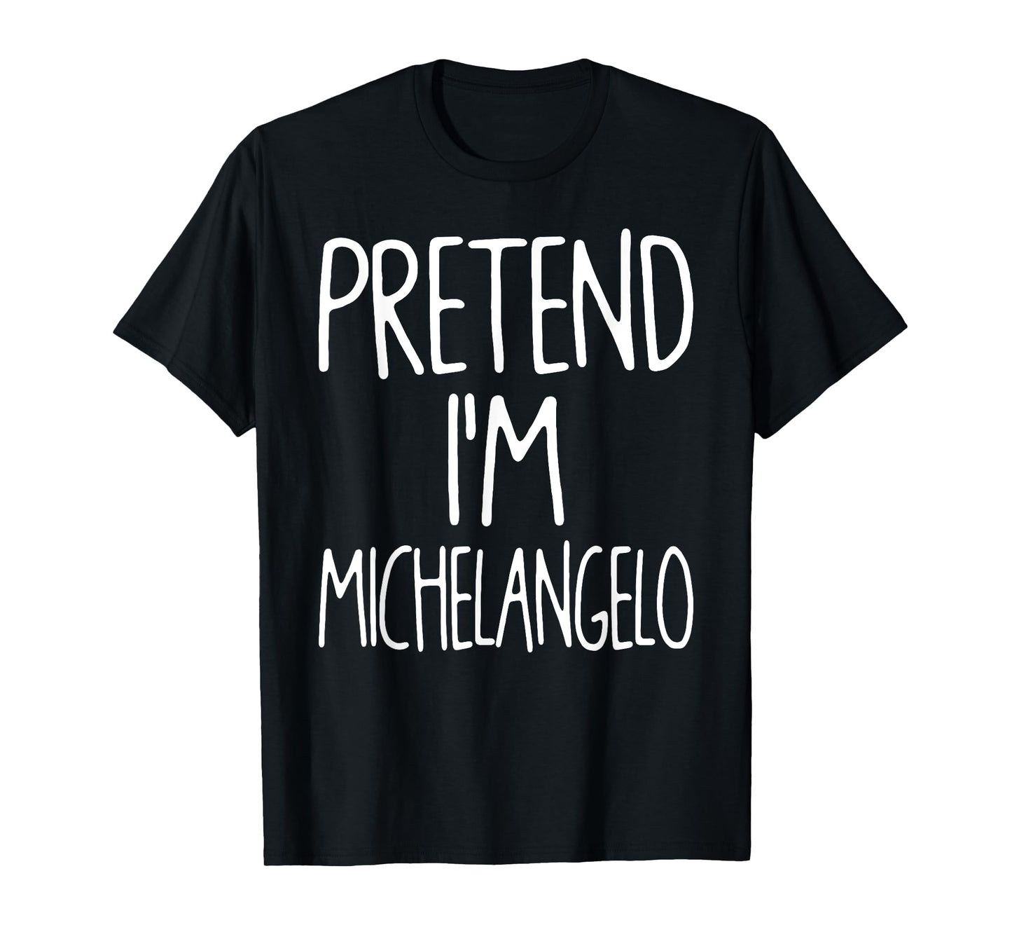 Pretend I'm Michelangelo Matching Lazy Halloween Costume T-Shirt