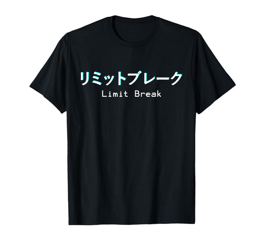Limit Break Surpass Yourself Anime J-RPG Game Otaku T-Shirt T-Shirt