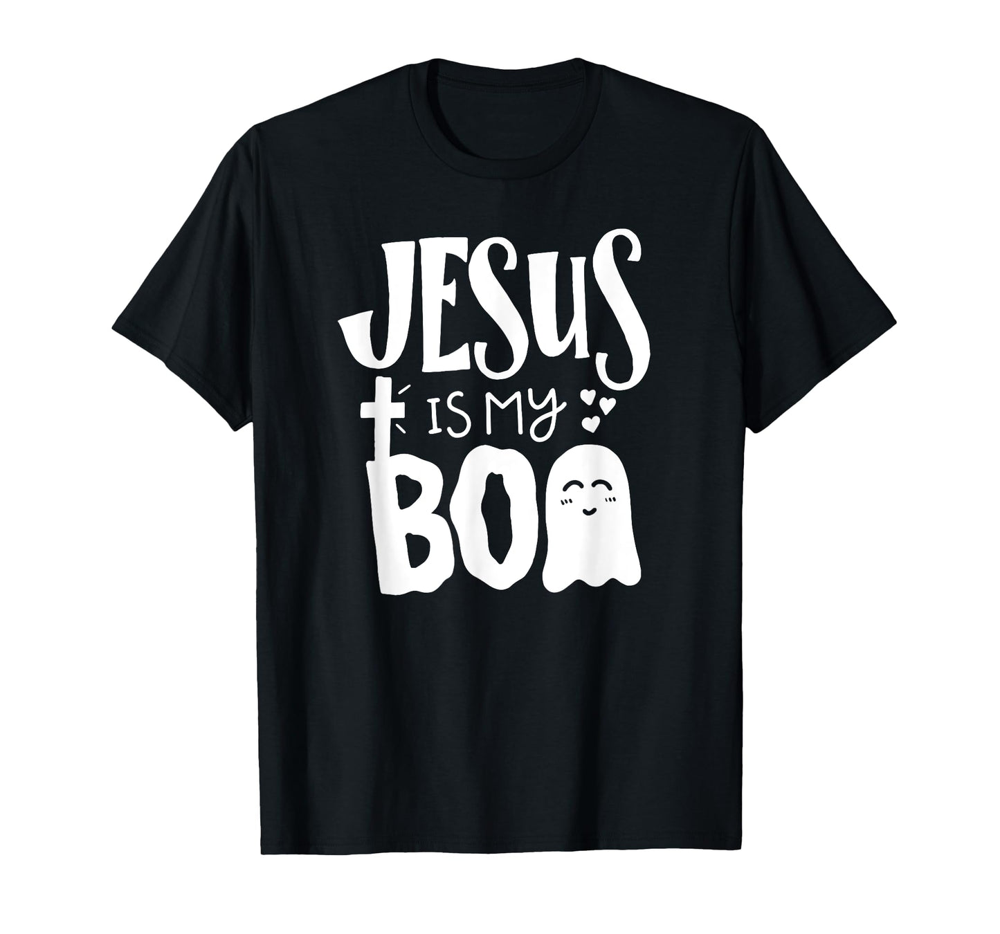 Jesus is my BOO - Funny Christian Halloween Quote Humor T-Shirt