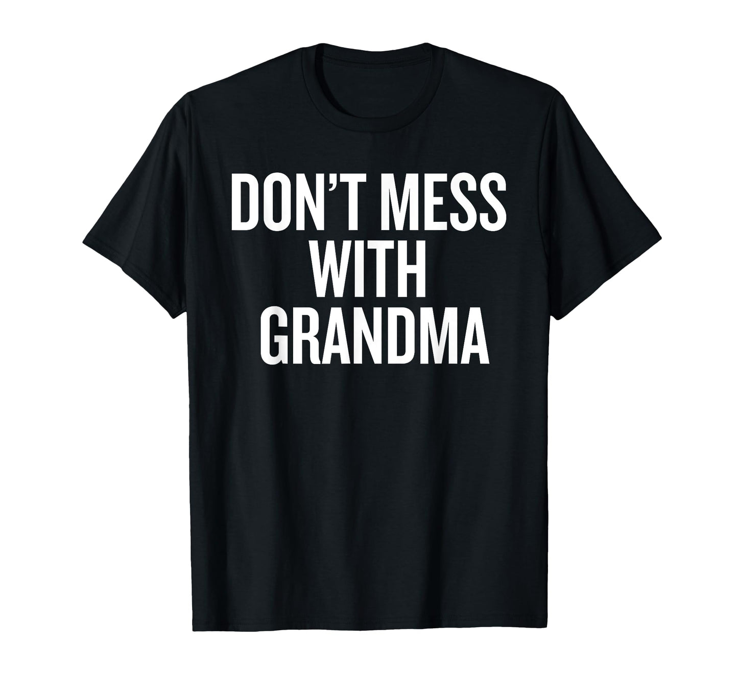 Dont Mess with Grandma T-Shirt