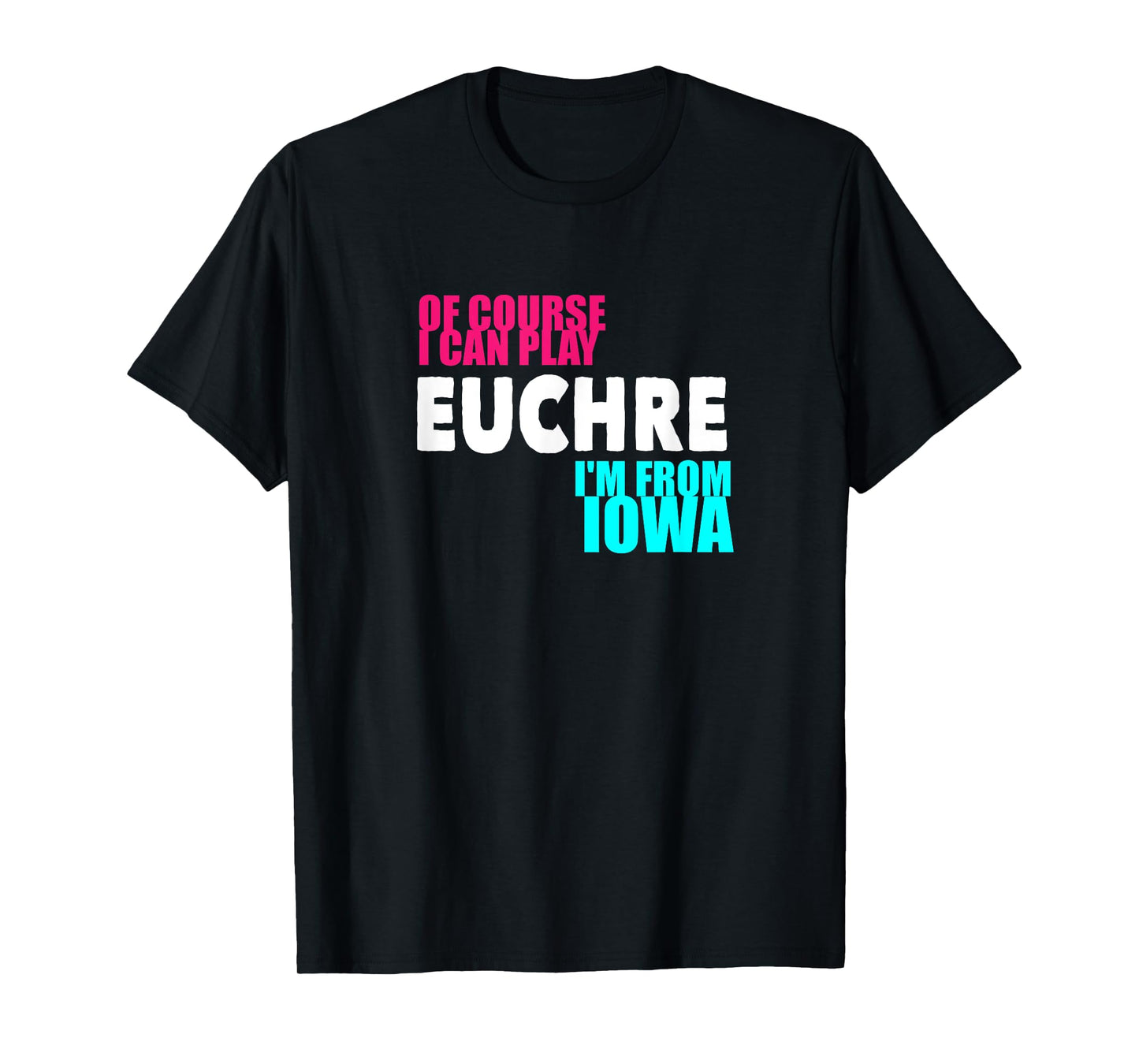 Euchre Funny Iowa T-Shirt