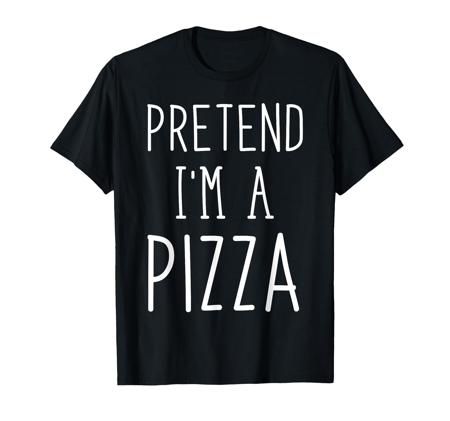 Pretend I'm A Pizza Shirt Funny Party Costume Adult Kids T-Shirt