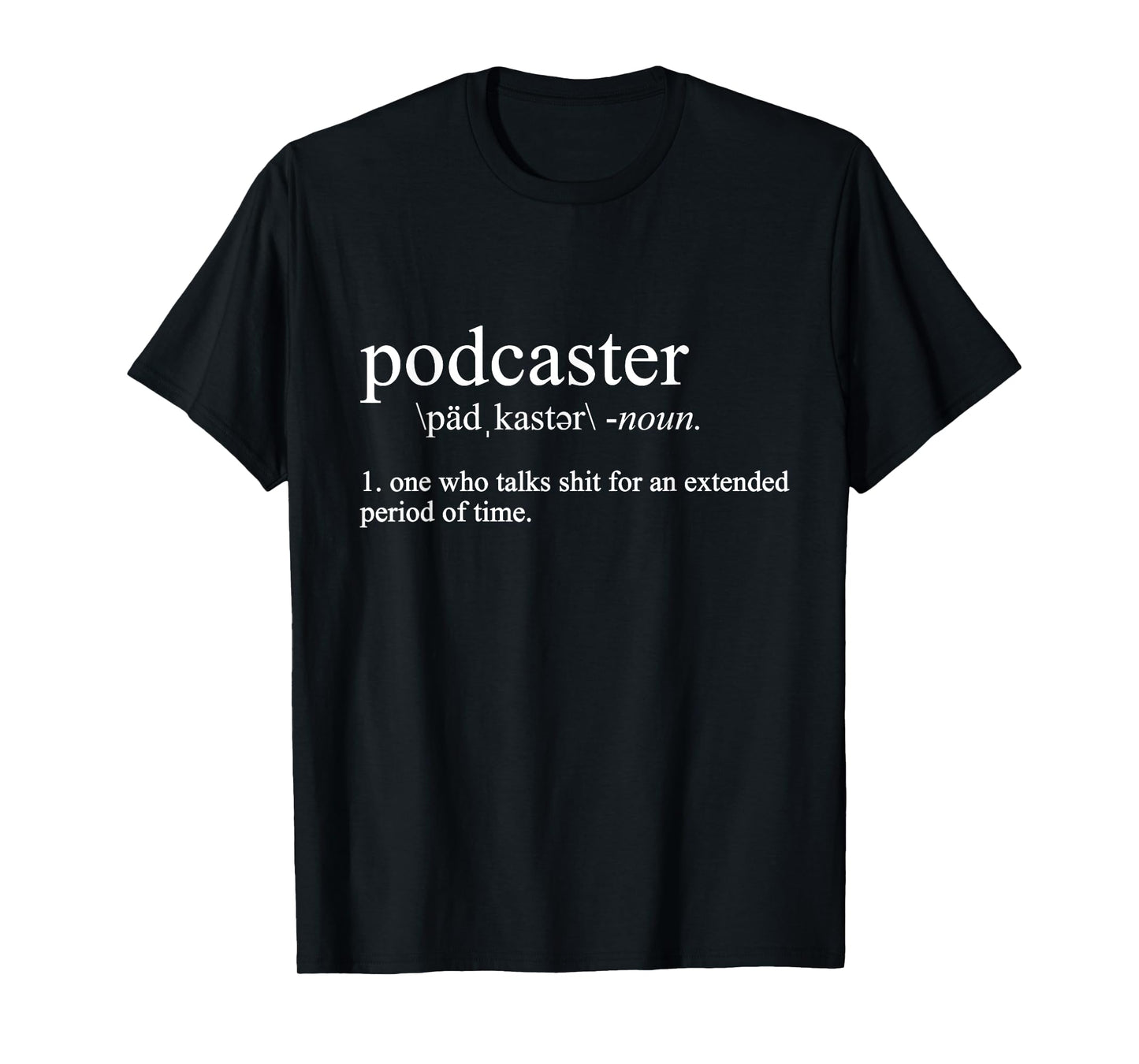 Podcaster Definition Podcast Funny Dictionary T-Shirt