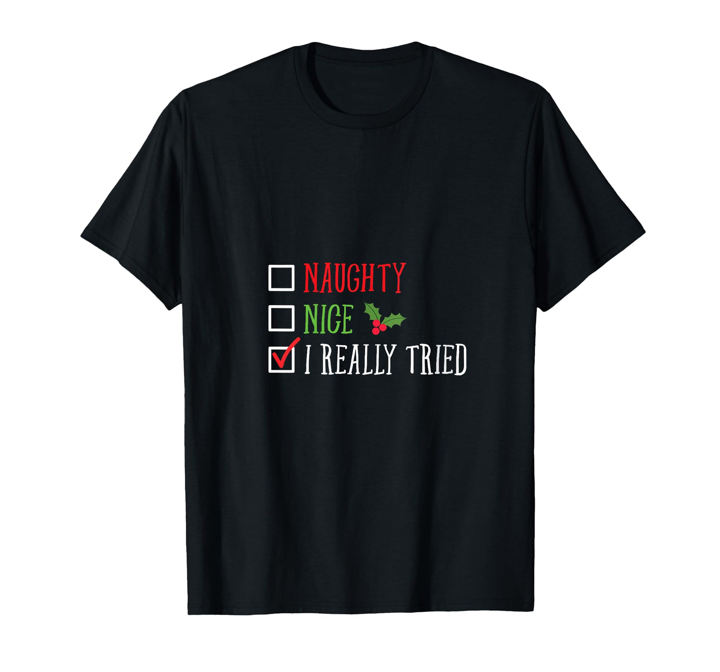 Naughty Nice I Really Tried Funny Christmas List V-Neck T-Shirt