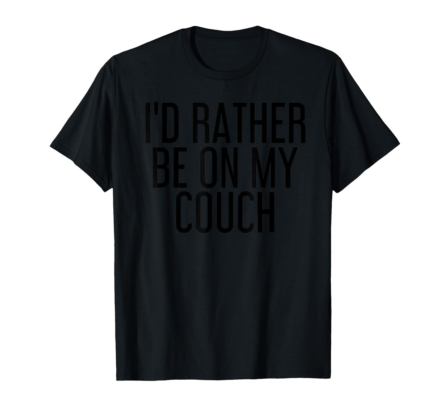 I'D RATHER BE ON MY COUCH Shirt Funny Potato Lazy Gift Idea T-Shirt