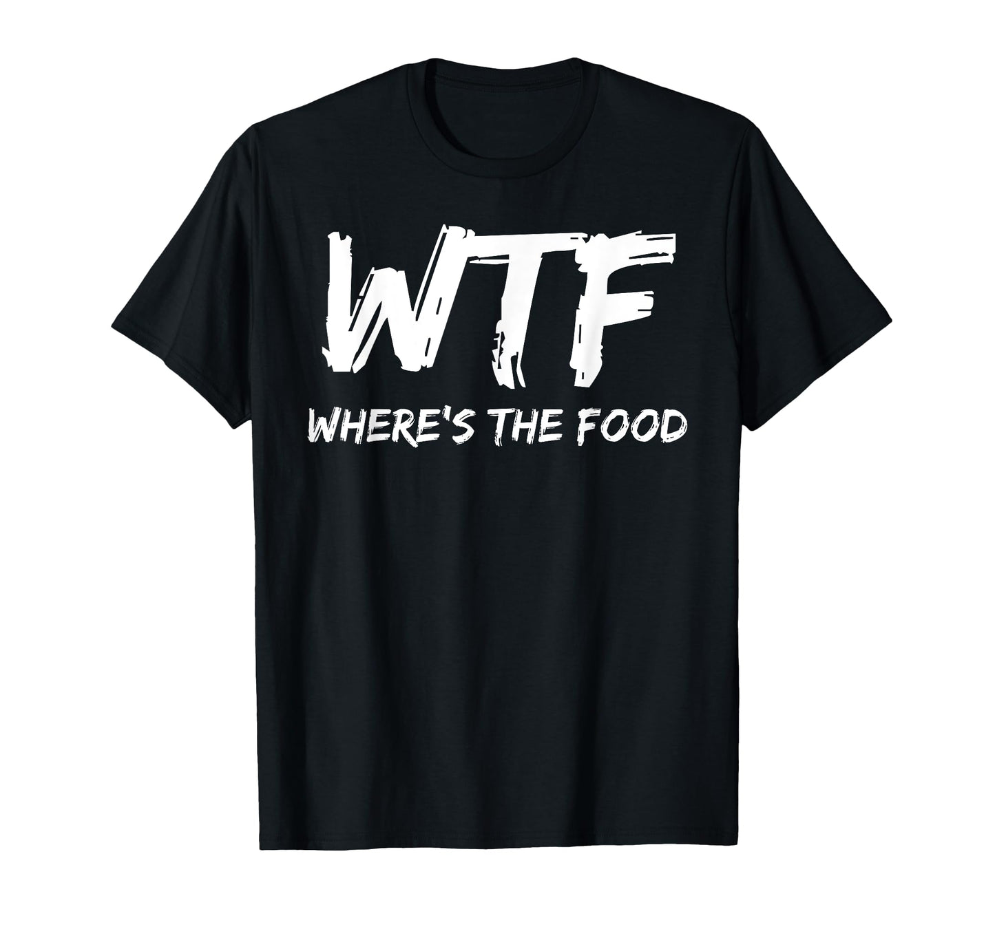 Funny WTF Where's The Food Foodie T-Shirt