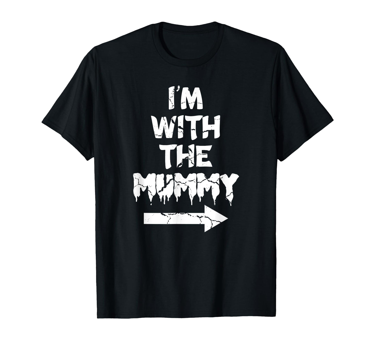 I'm With Mummy Halloween Lazy Mummified Monster Lover T-Shirt