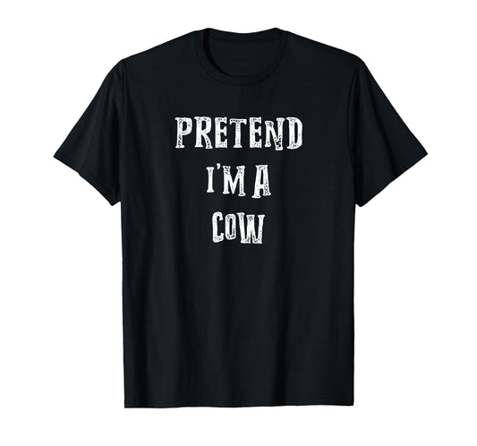 Pretend I'm A Cow Halloween Costume Couples Matching T-Shirt