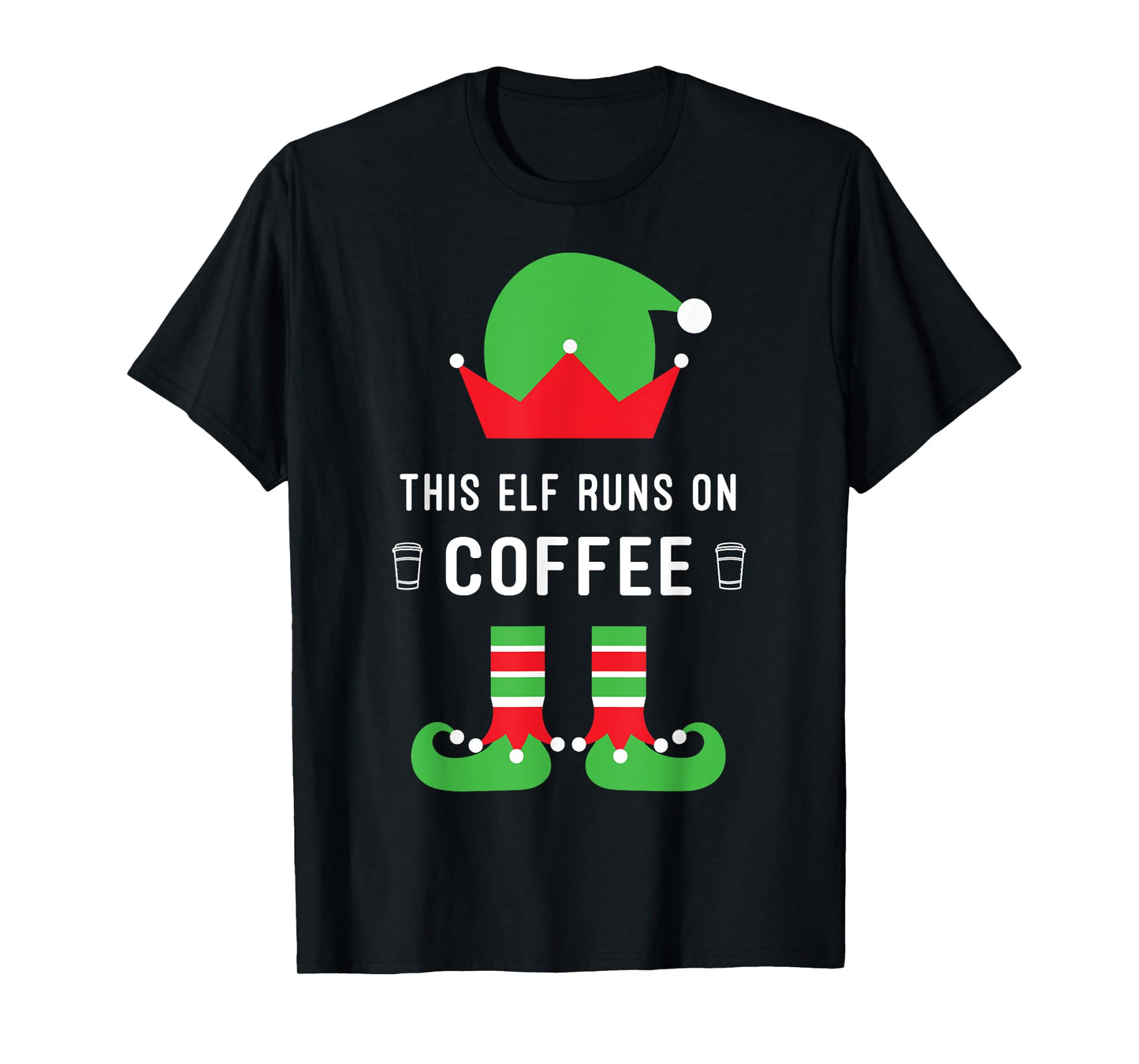 This Elf Runs On Coffee Funny Christmas T-Shirt