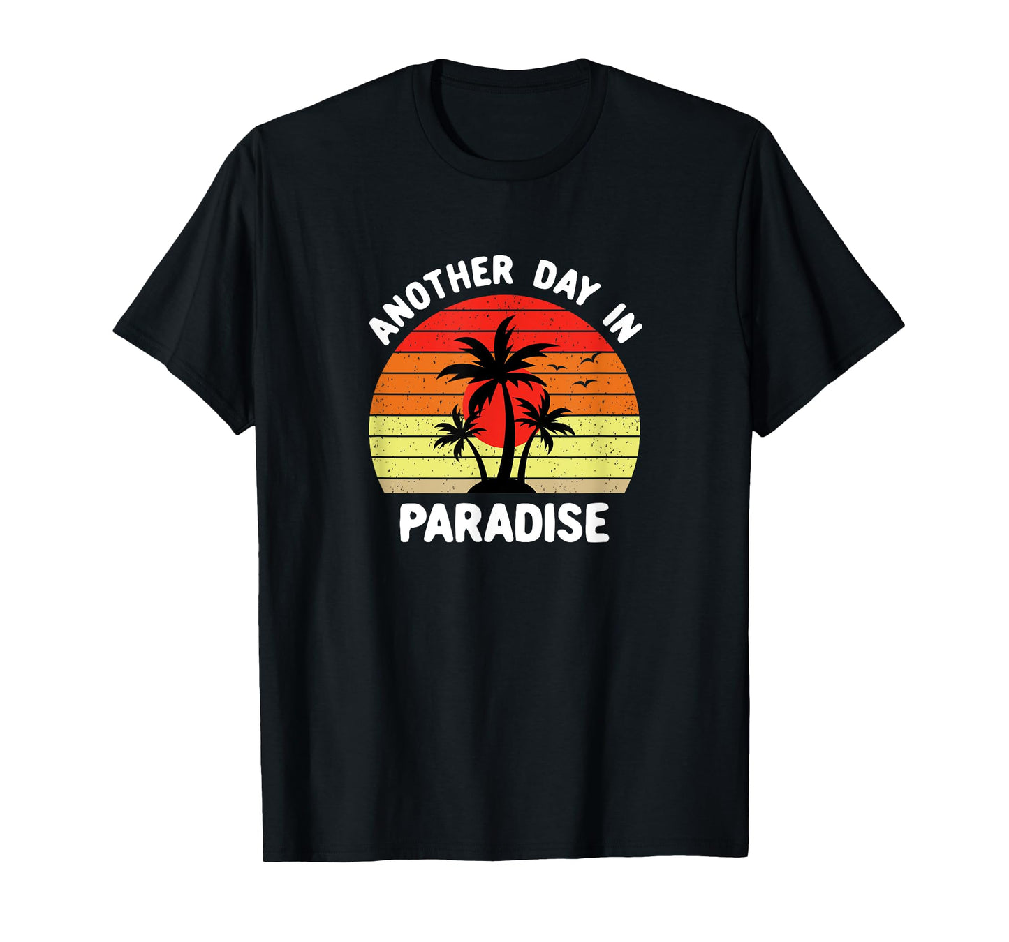 Another Day In Paradise Distressed T-Shirt