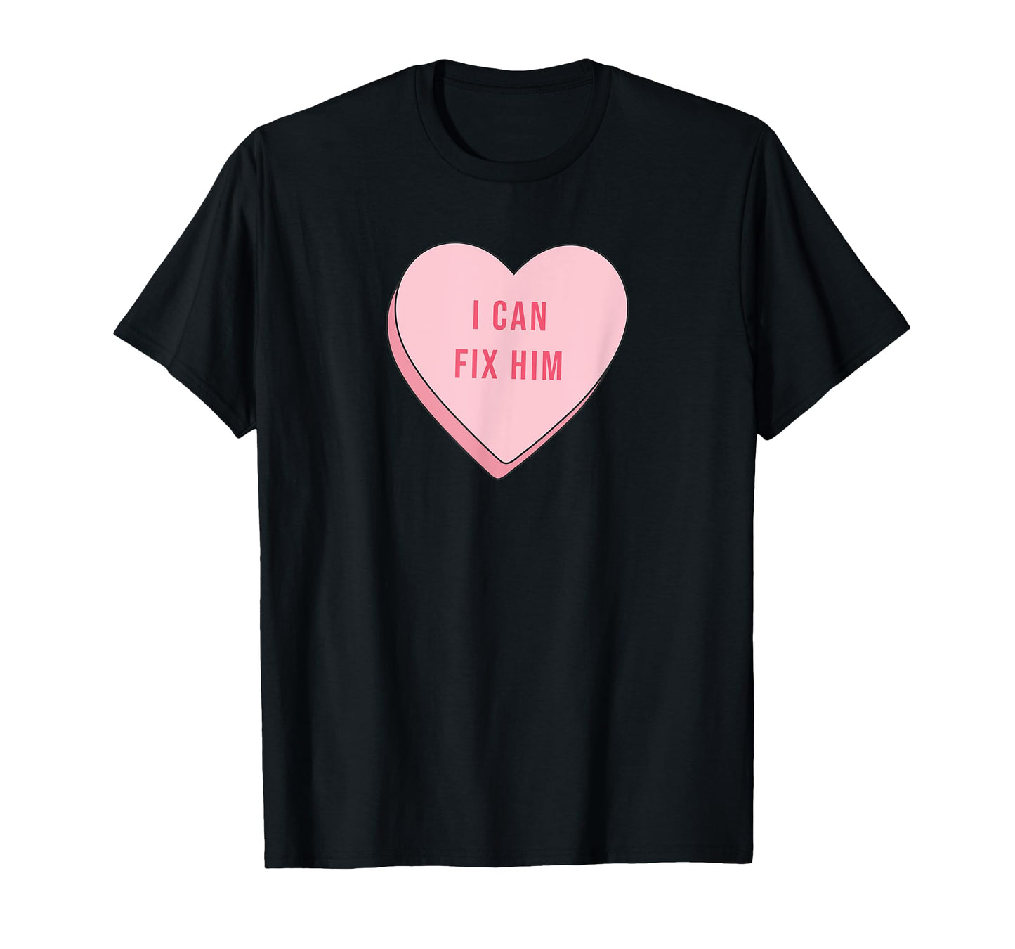 I Can Fix Him Funny Cute Relationship Quote Saying Kawaii T-Shirt