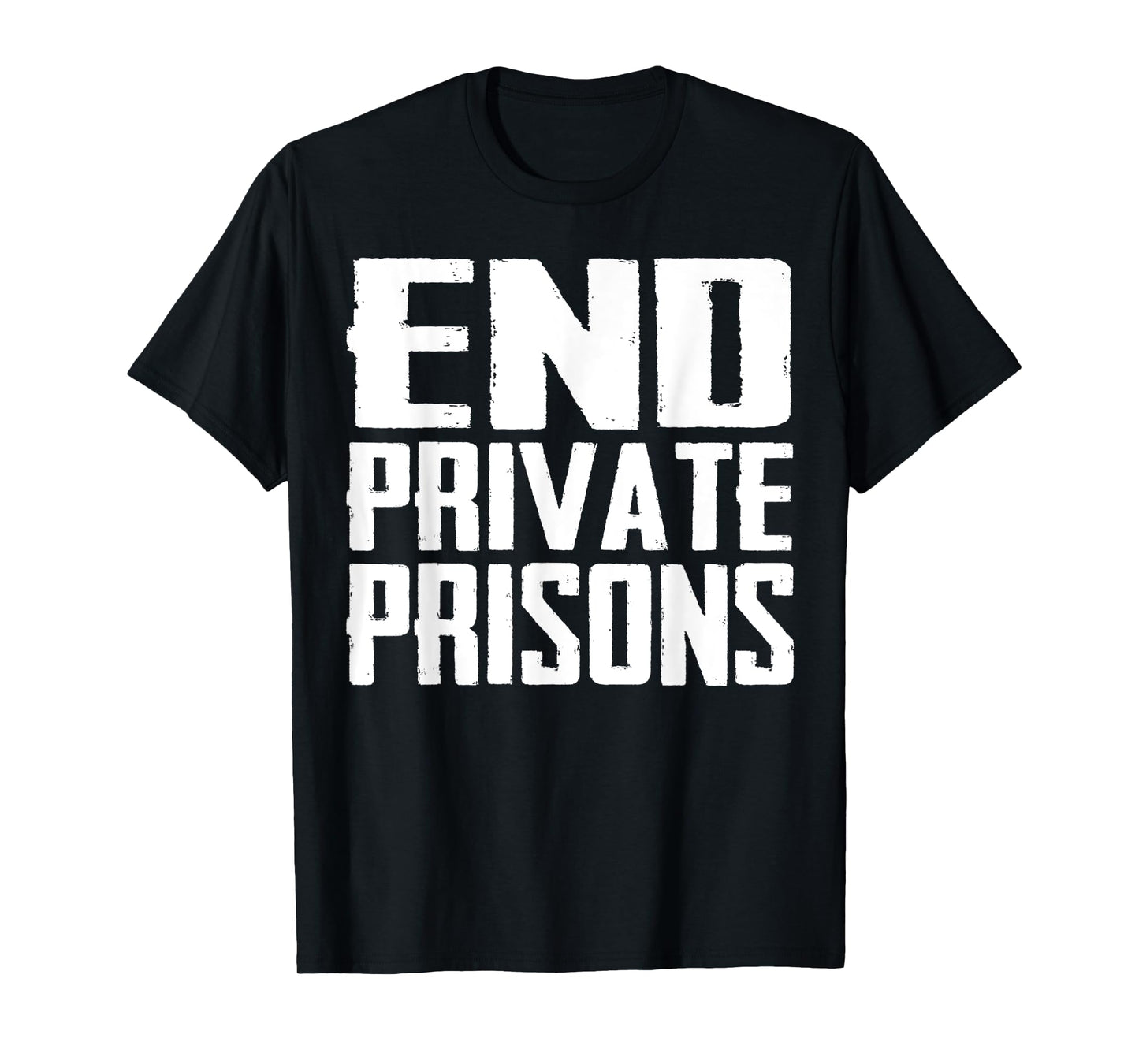End Private Prisons Jail Reform Apparel Gift T-Shirt