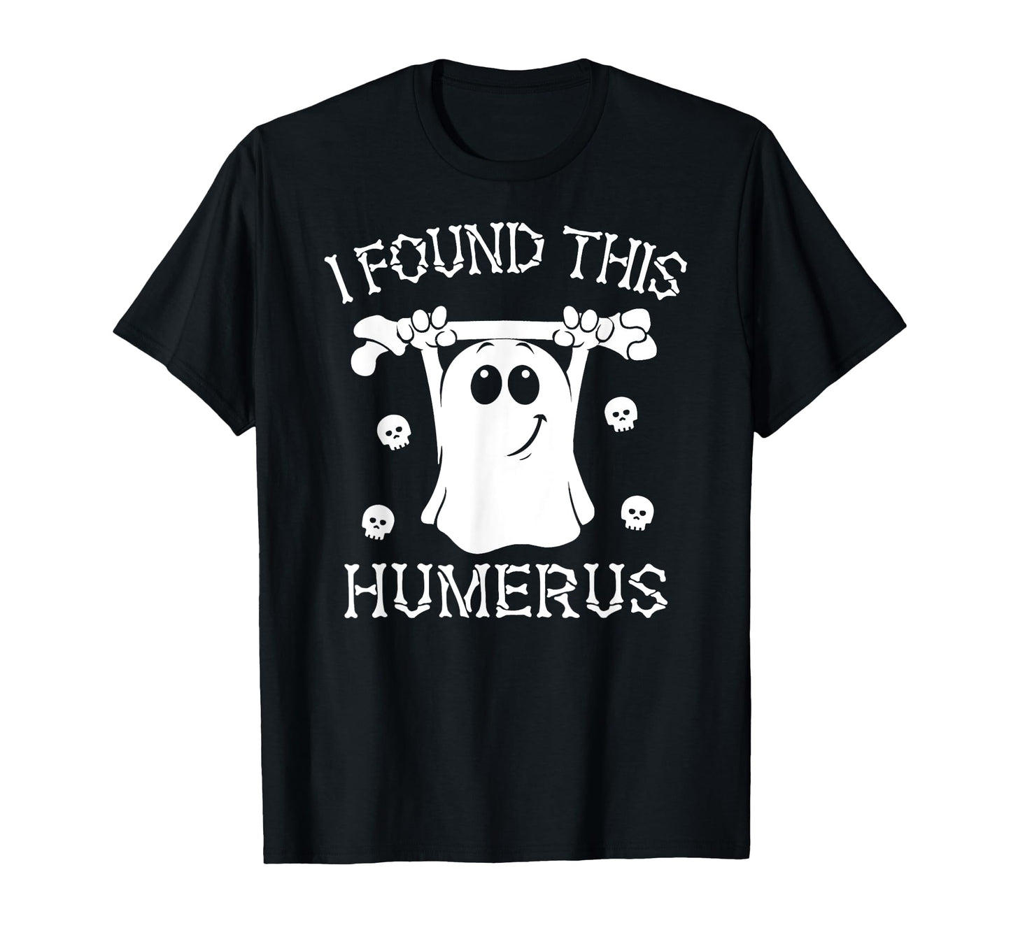 I Found This Humerus Pun Joke Humorous Halloween Costume T-Shirt