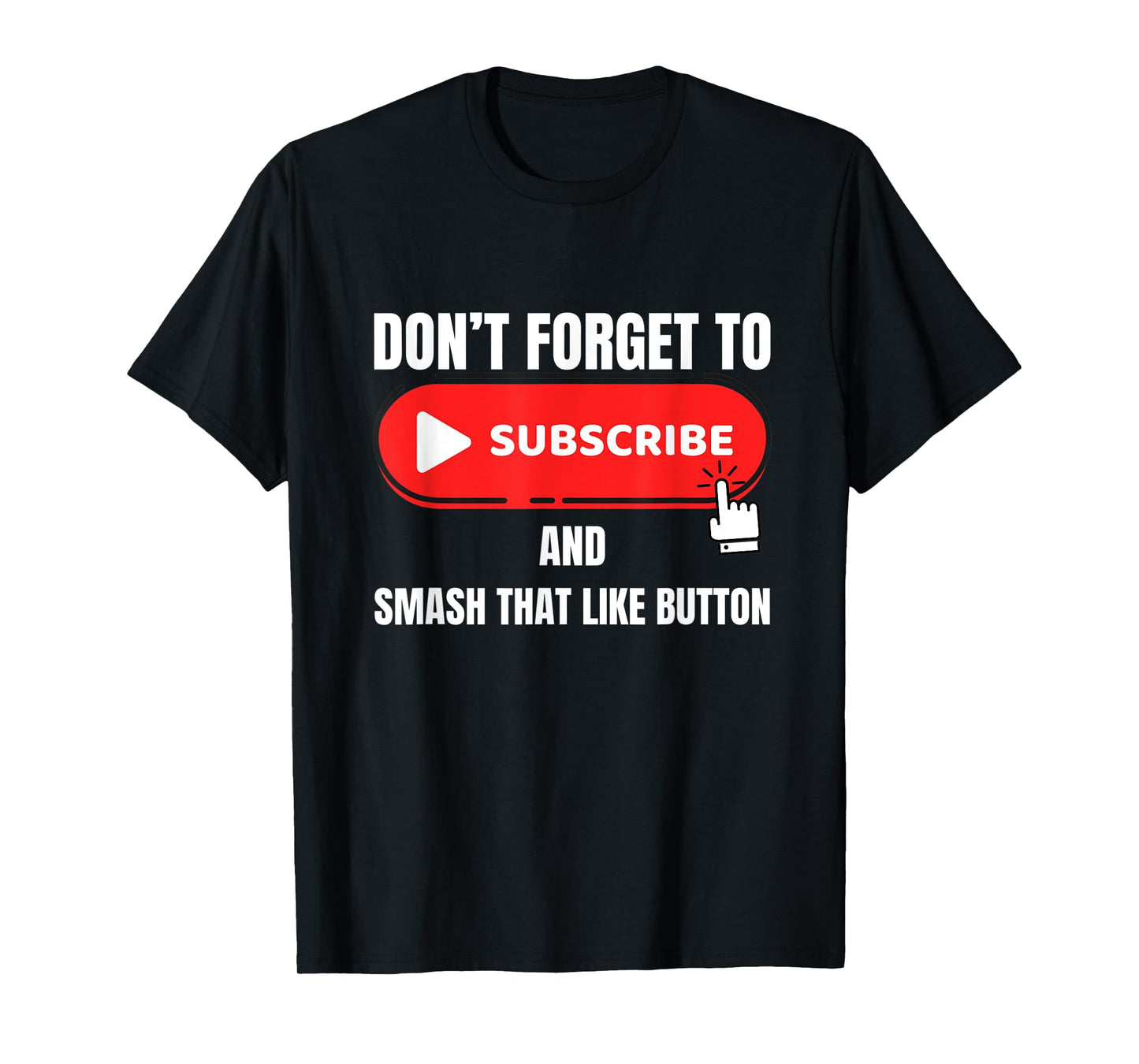 Vlogger Content Creator Don't Forget To Like and Subscribe T-Shirt