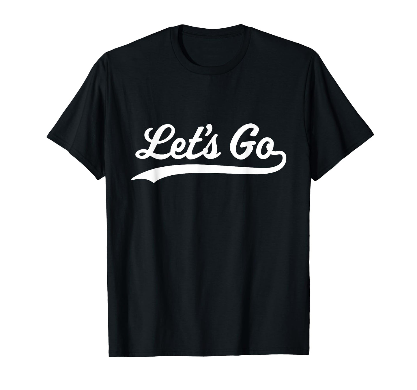 Funny Sports Gifts Let's Go T-Shirt - Unisex Adults - Black - Small - Short Sleeve - Crew Neck - Classic Fit - Modern Casual - Sports Fans, General Audience