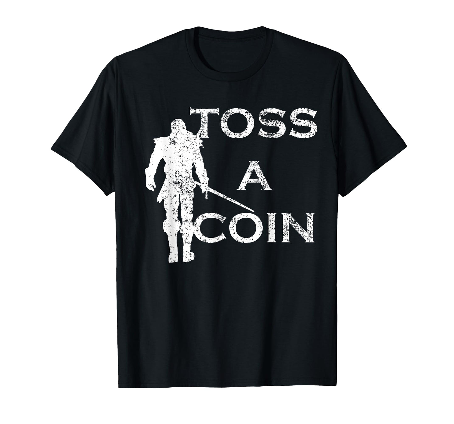 Funny Men Women Toss A Coin To Your T-Shirt