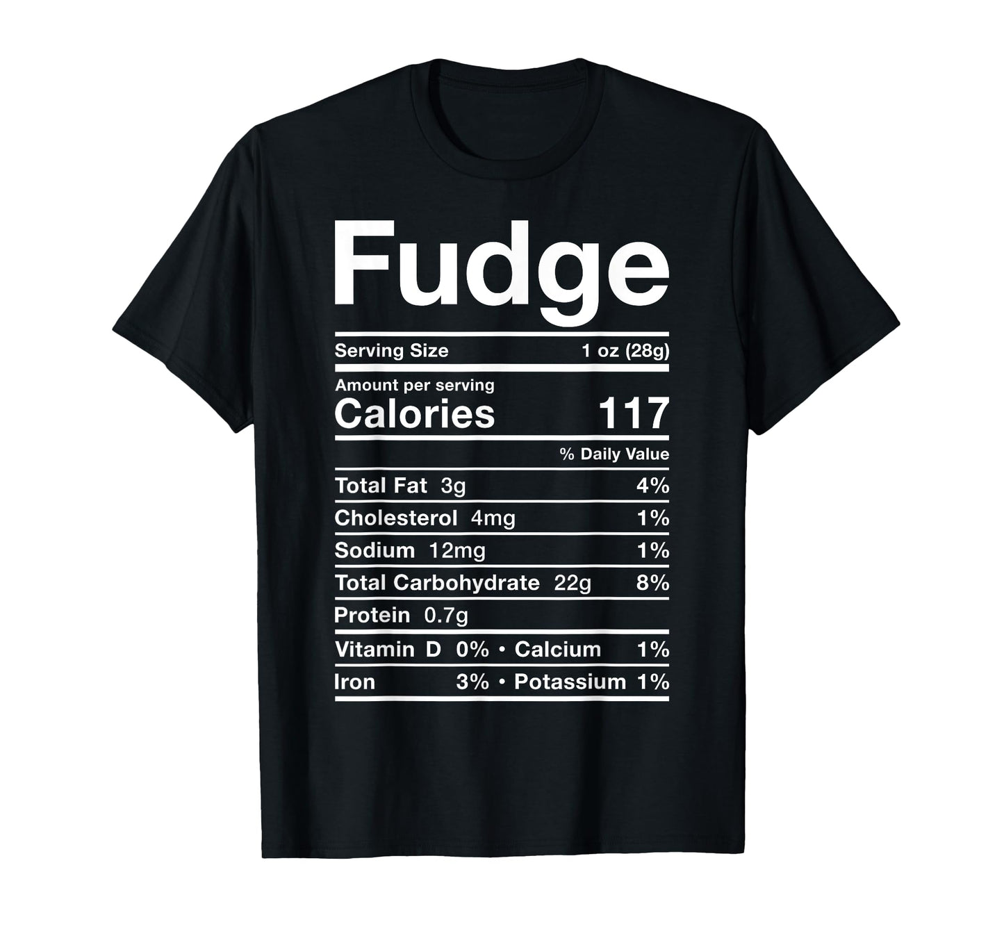 Fudge Nutrition Facts Costume Food Candy Chocolate Dessert T-Shirt