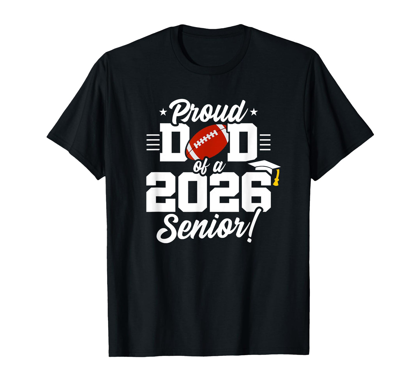 Class of 2026 - Senior Year - Football Dad - Senior 2026 T-Shirt