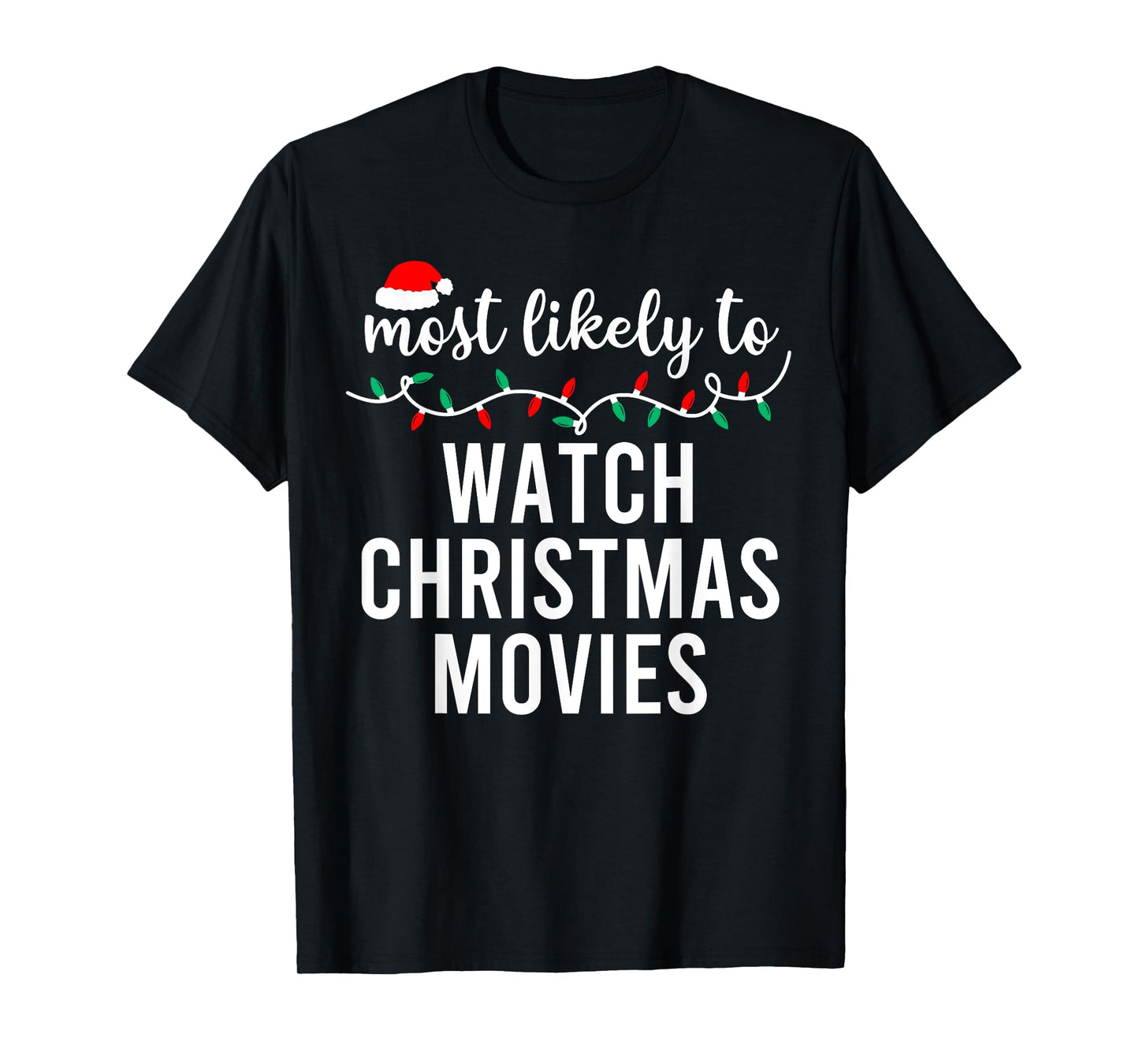 Most Likely To Christmas Shirt Matching Family Pajamas Funny T-Shirt