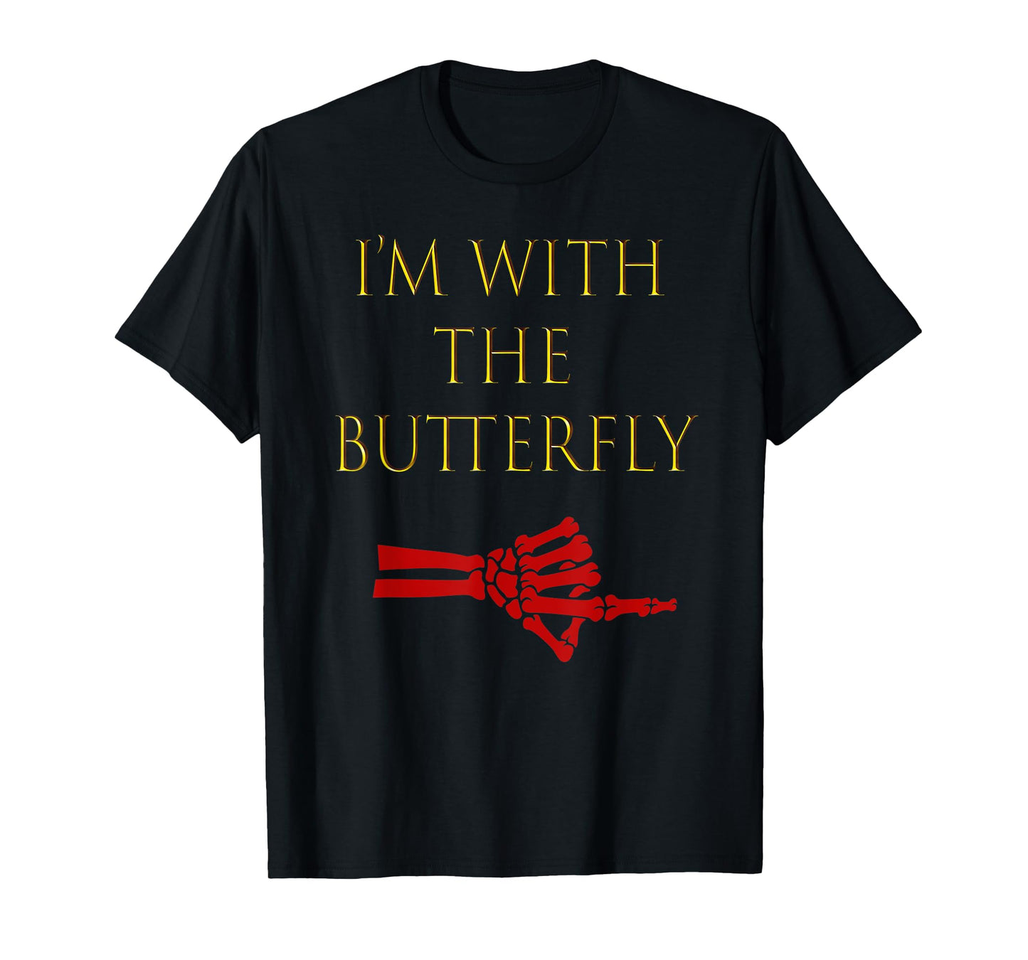 Mens Halloween Funny Outfit For Couples I'm With The Butterfly T-Shirt