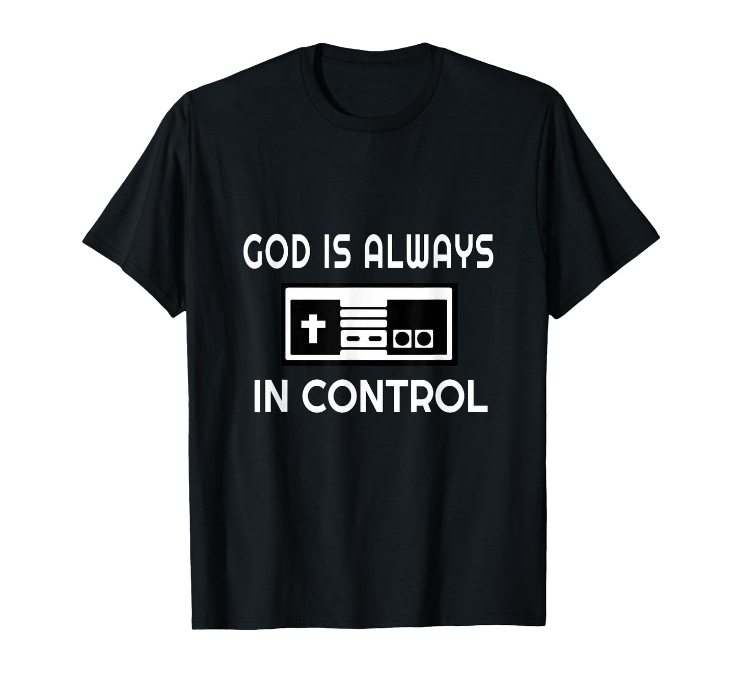 T-Shirt God is Always in Control Shirt for Christian Gamers T-Shirt