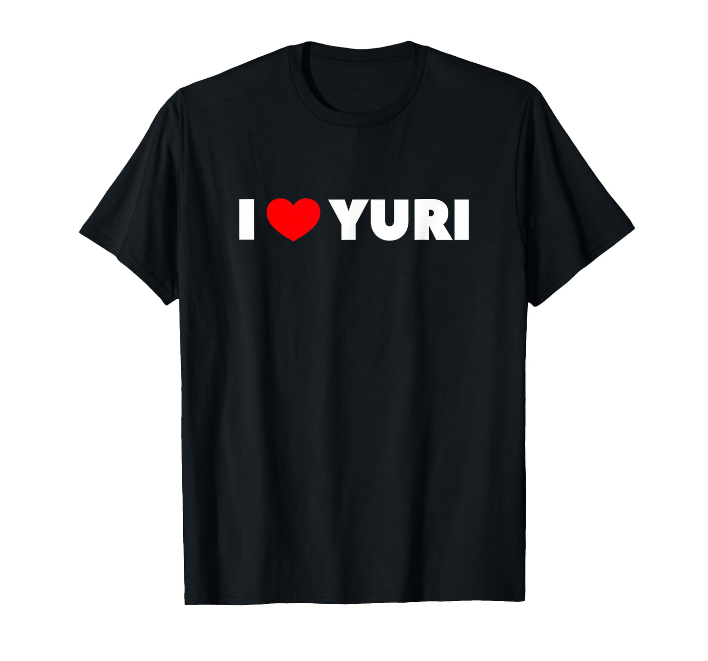 I Love (Heart) Yuri T-Shirt T-Shirt