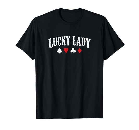 Lucky Lady Card Player Gift T-Shirt